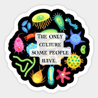 The only culture some people have! Sticker